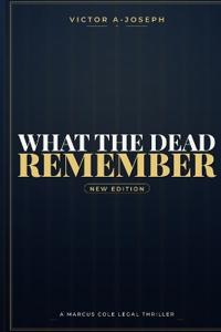 What the Dead Remember