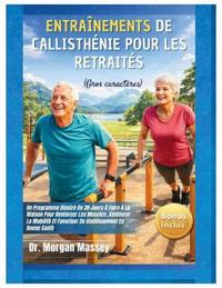 Entraînements de callisthénie Pour les retraités (Gros caractères)