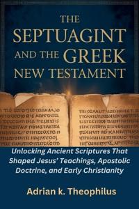 Bokomslag för "The Septuagint and the Greek New Testament"