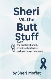Sheri vs. the Butt Stuff