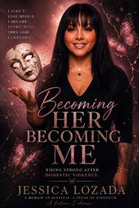 Becoming Her, Becoming Me...
