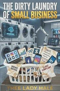 The Dirty Laundry of Small Business