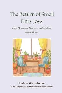 The Return of Small Daily Joys
