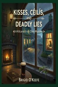 Kisses, Ceilis, and Deadly Lies