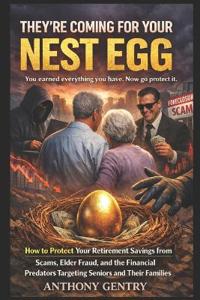 They're Coming For Your Nest Egg