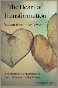 The Heart of Transformation