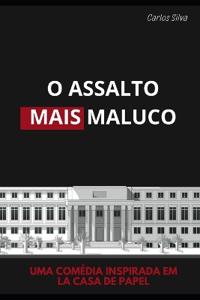 O Assalto Mais Maluco