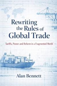 Rewriting the Rules of Global Trade