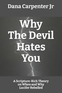 Why The Devil Hates You