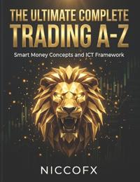 The Ultimate Complete Trading A-Z