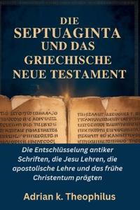 Die Septuaginta Und Das Griechische Neue Testament