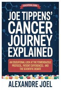 Joe Tippens' Cancer Journey Explained