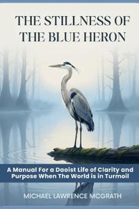 The Stillness of The Blue Heron