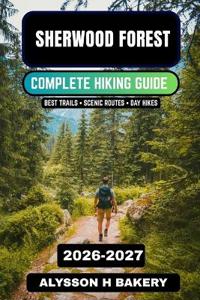 Sherwood Forest Walking & Hiking Guide 2026-2027