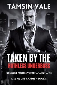 Taken by the Ruthless Underboss