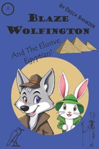 Blaze Wolfington and The Elusive Egyptian