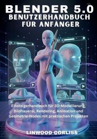Blender 5.0 - Benutzerhandbuch für Anfänger