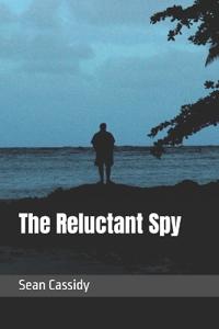 The Reluctant Spy