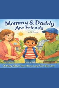 Mommy & Daddy Are Friends