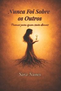 Nunca Foi Sobre os Outros