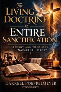 The Living Doctrine of Entire Sanctification
