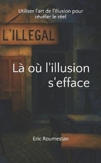 Là où l'illusion s'efface