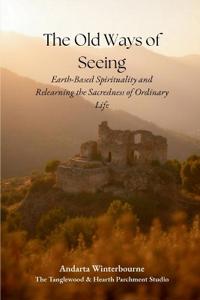The Old Ways of Seeing