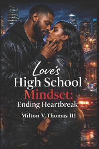 Love's High School Mindset