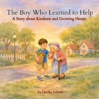 The Boy Who Learned to Help
