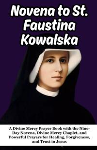 Novena to St. Faustina Kowalska