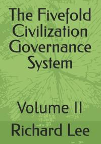 The Fivefold Civilization Governance System