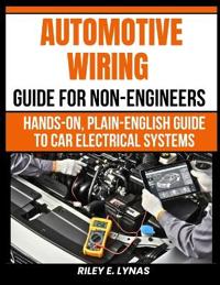 Automotive Wiring Guide for Non-Engineers