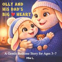 Olly And His Dad's Big Heart