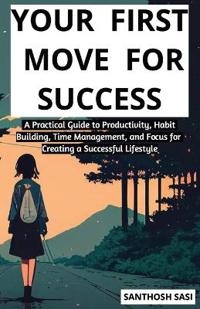 Your First Move for Success