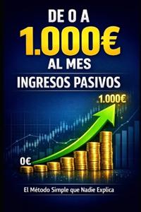 De 0 a 1.000 al Mes con Ingresos Pasivos