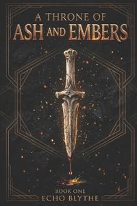 Blythe, E: Throne of Ash and Embers