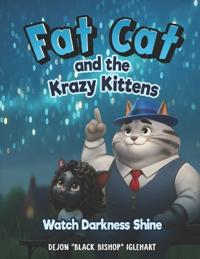 Fat Cat and the Krazy Kittens