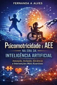Psicomotricidade e AEE na Era da Inteligência Artificial