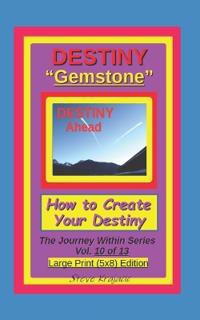 Destiny "Gemstone". How to Create your Destiny.