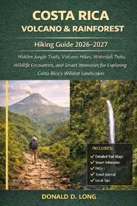 Costa Rica Volcano & Rainforest Hiking Guide 2026-2027