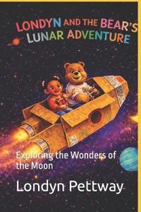 Pettway, L: Londyn And The Bear's Lunar Adventure