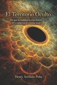 Arellano-Peña, H: Territorio Oculto