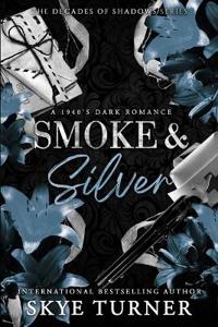 Smoke and Silver