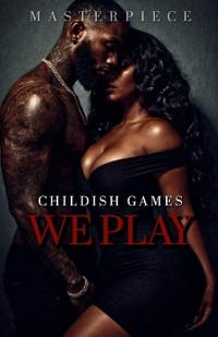 Childish Games We Play