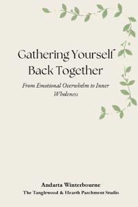 Gathering Yourself Back Together