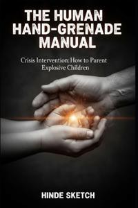 The Human Hand-Grenade Manual