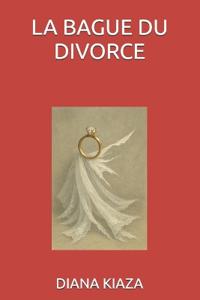 La Bague Du Divorce