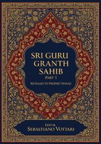 Bokomslag för "Revealed to Prophet Nanak: Sri Guru Granth Sahib"