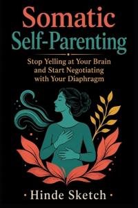 Somatic Self-Parenting