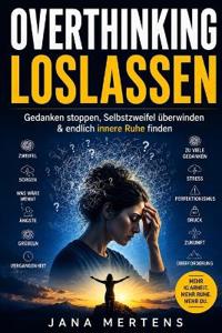 Overthinking Loslassen